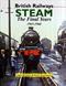 British Railways Steam: The Final Years 1965-1968
